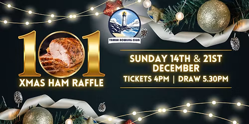 \ud83c\udf84 101 Ham Raffle at Yamba Bowling Club \ud83c\udf84
