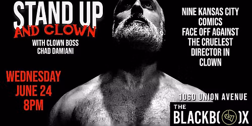 STAND UP AND CLOWN with Chad Damiani