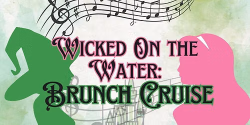 Wicked on the Water: Brunch Cruise