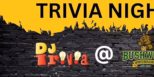 DJ Trivia at Bushwood Sports Bar & Grill