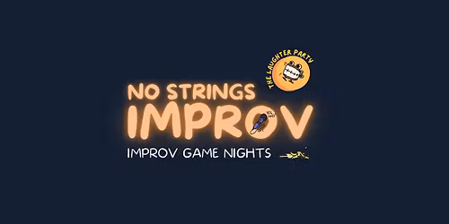 No Strings Improv - Theatre Improv Game Nights
