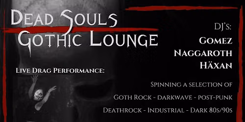 GARY ROBERT & COMMUNITY x LEO CRANE x H\u00c4XAN x DEAD SOULS GOTHIC LOUNGE