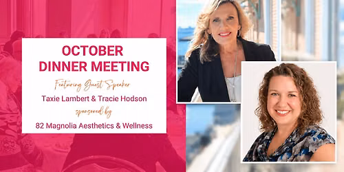 October Dinner Meeting sponsored by 82 Magnolia Aesthetics