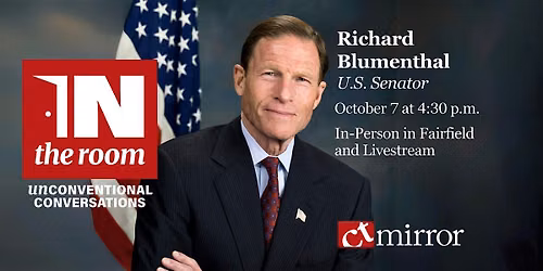 CT Mirror Presents: In The Room with U.S. Senator Richard  Blumenthal