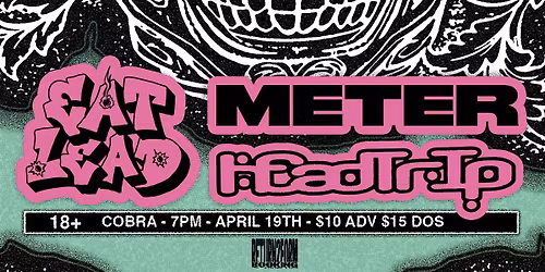 Venue: Guerrilla Warfare | Headtrip | Eat Lead | Meter