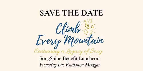 SongShine Benefit: Climb Every Mountain, Continuing a Legacy of Song