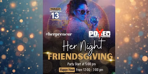 HER NIGHT FRIENDSGIVING