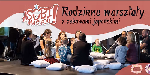 \ud83c\uddef\ud83c\uddf5ASOBIMASHOU! Warsztaty z zabawami japo\u0144skimi | PRZEDSZKOLAKI