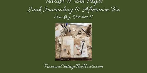 Teacups & Torn Pages: An Autumn Junk Journaling & Afternoon Tea Teatorial
