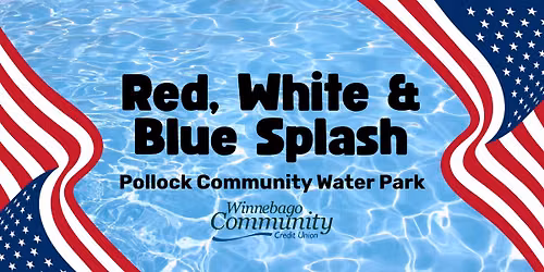 Red, White & Blue Splash at Pollock Community Water Park