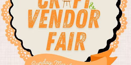 Spring Craft & Vendor Fair