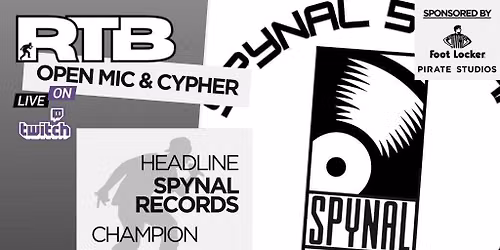 RTB Open Mic &amp; Cypher - Spynal Records Headline &amp; NdoubleII Champion