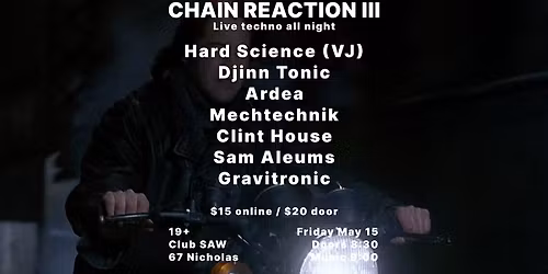 CHAIN REACTION 3: LIVE TECHNO ALL NIGHT