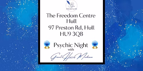 The Freedom Centre, Hull - Evening of Mediumship 
