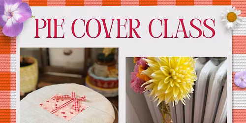 Pie Cover with Isabel 