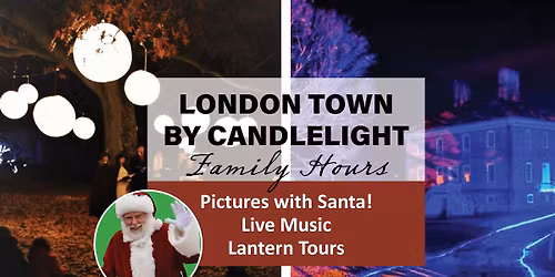 London Town by Candlelight: Family Hours