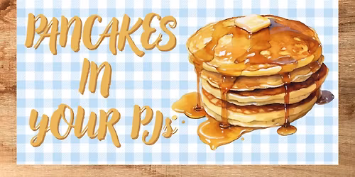 Pancakes in your PJs \ud83e\udd5e(Winter Park)