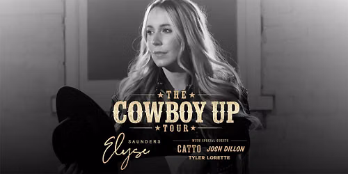 The COWBOY UP Tour feat. Elyse Saunders