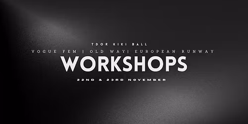 TDOR KIKI BALL WORKSHOPS