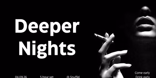 DEEPER NIGHTS 5 HOUR SET