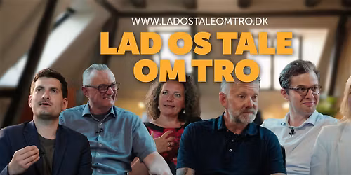 "Lad os tale om tro"-aften i Baunekirken
