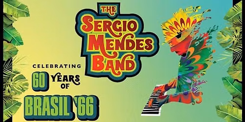The Sergio Mendes Band - Celebrating 60 years of Brasil '66