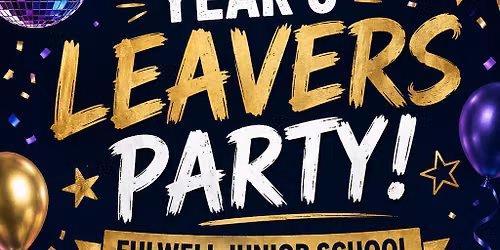 FJS Year 6 Leavers Party!