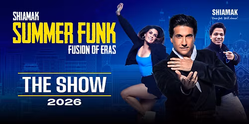 SHIAMAK'S Summer Funk - Mumbai