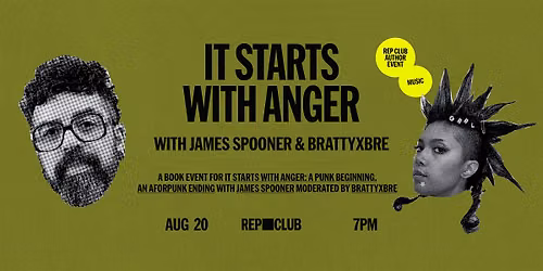 BOOK EVENT: It Starts With Anger  w\/ James Spooner & Brattyxbre