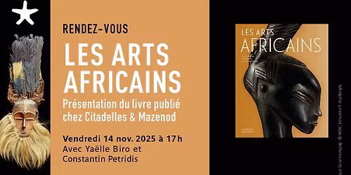 "Les Arts africains" (Citadelles & Mazenod) avec Ya\u00eblle Biro et Constantin Petridis