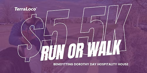 $5 5K for Dorothy Day Hospitality House