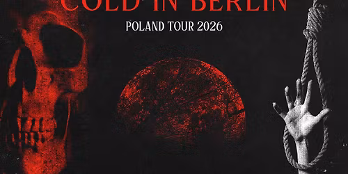 Cold in Berlin + Dat\u00fbra play Pozna\u0144