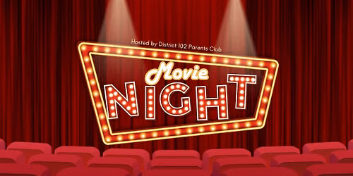 \ud83e\udd20\u2728 District 102 Parents Club Presents: Toy Story 5 Movie Night! \u2728\ud83d\ude80