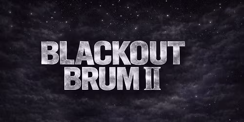 BLACKOUT BRUM II