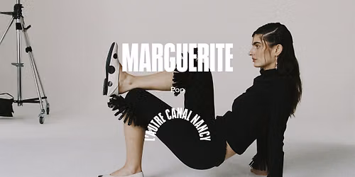 Marguerite \u2022 L\u2019Autre Canal Nancy
