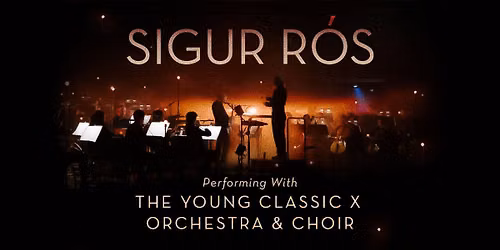 Sigur R\u00f3s Performing With The Young Class X Orchestra & Choir | SOLD OUT!