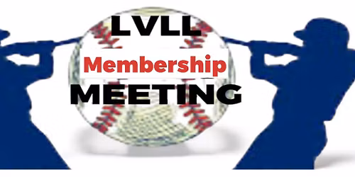 LVLL MEMBERSHIP MEETING