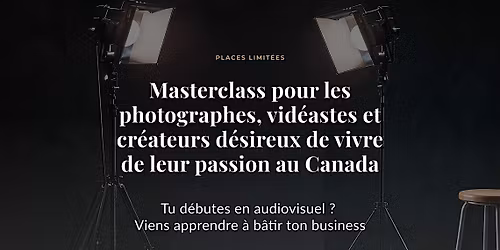 Masterclass pour les photographes, vid\u00e9astes et cr\u00e9ateurs.