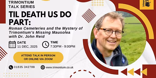 December Talk: Till Death Us Do Part: Roman Cemeteries & the Mystery of Trimontium\u2019s Mausolea