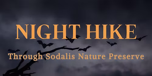 Special Night Hike for Sodalis Nature Preserve 10th Anniversary