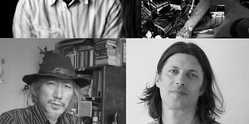 Toshimaru Nakamura \/ Tetuzi Akiyama \/ Gert-Jan Prins \/ Bryan Eubanks
