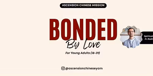 "Bonded by Love" Ascension Young Adult Retreat