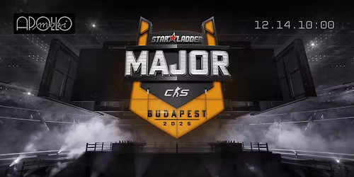 StarLadder Budapest Major 2025 I \u00c9l\u0151 K\u00f6zvet\u00edt\u00e9s