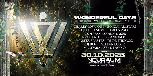 Wonderful Days - The Classic Rave Festival - M\u00fcnchen Vol II