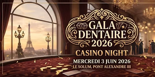 GALA DENTAIRE PARIS 2026 \ud83e\udea9\ud83e\uddb7
