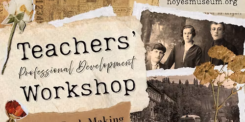 A Teachers' Workshop: Altered Book Making Workshop presented in partnership with The Noyes Museum of