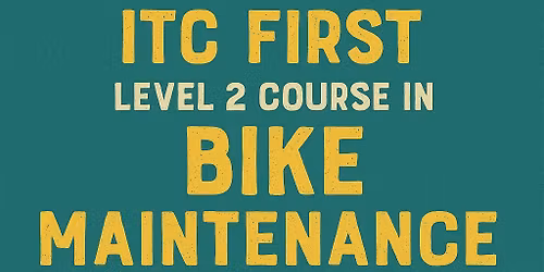 ITC First 5 day Bike Maintenance course