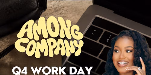 Q4 Work Day Hosted By @SAYPOCA