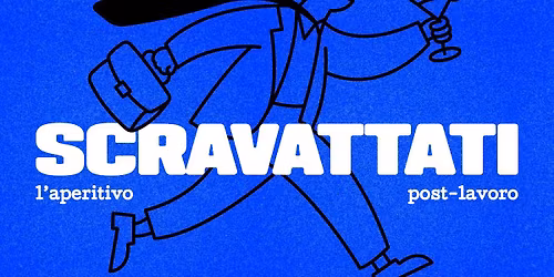 SCRAVATTATI \ud83d\udc54 l\u2019aperitivo post lavoro