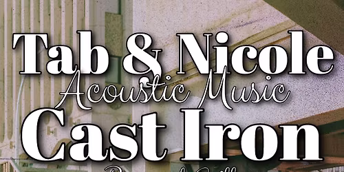 Tab & Nicole at Cast Iron!